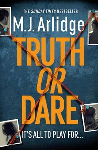 Cover image for Truth or Dare: A relentless page-turner from the master of the killer thriller