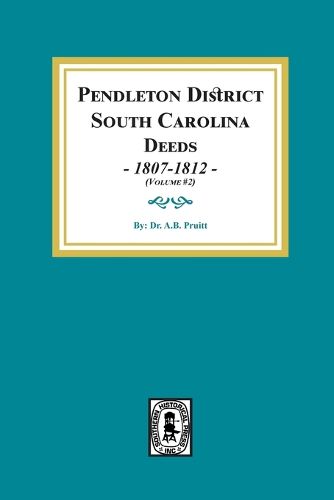 Cover image for Pendleton District, South Carolina Deeds, 1807-1812. (Volume #2)