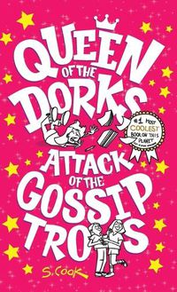 Cover image for Queen of the Dorks: Attack of the Gossip Trolls