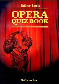 Cover image for Father Lee's Opera Quiz Book