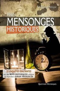 Cover image for Petits Mensonges Historiques