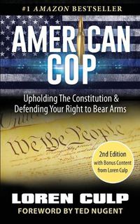 Cover image for American Cop: Upholding the Constitution and Defending Your Right to Bear Arms