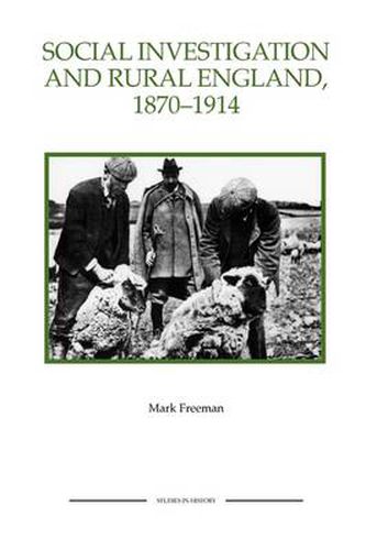Cover image for Social Investigation and Rural England, 1870-1914