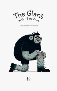 Cover image for The Giant With A Sore Knee And Other Bilingual Spanish-English Stories for Kids