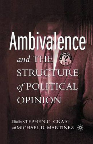 Cover image for Ambivalence and the Structure of Political Opinion