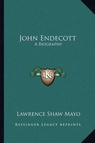 John Endecott: A Biography