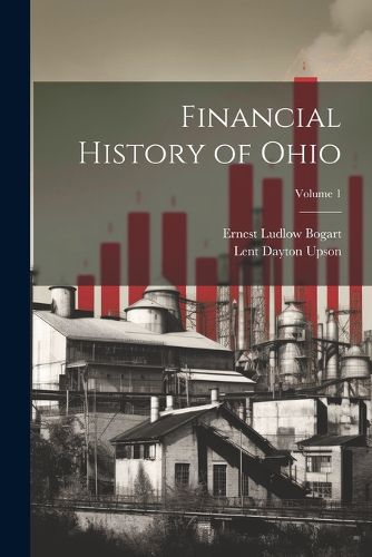 Cover image for Financial History of Ohio; Volume 1