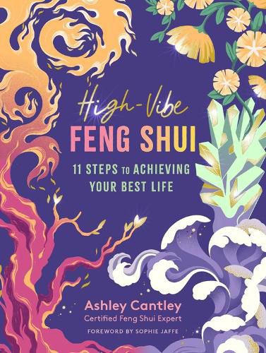 Cover image for High-Vibe Feng Shui: 11 Steps to Achieving Your Best Life