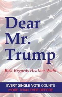 Cover image for Dear Mr. Trump