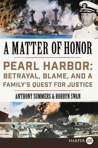 Cover image for A Matter of Honor: Pearl Harbor: Betrayal, Blame, and a Family's Quest for Justice