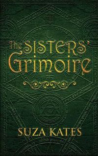 Cover image for The Sisters' Grimoire