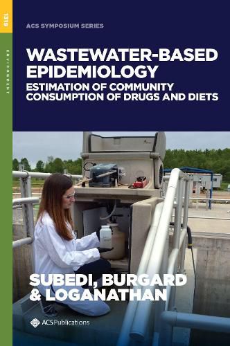 Cover image for Wastewater-Based Epidemiology: Estimation of Community Consumption of Drugs and Diets