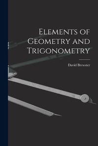 Cover image for Elements of Geometry and Trigonometry