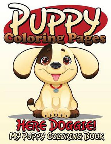 Cover image for Puppy Coloring Pages (Here Doggie - My Puppy Coloring Book)