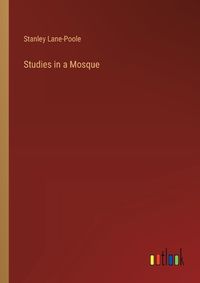 Cover image for Studies in a Mosque