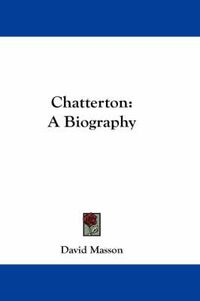 Cover image for Chatterton: A Biography