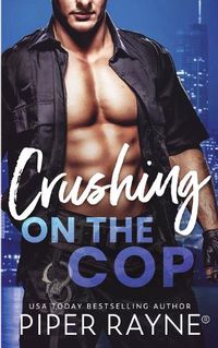 Cover image for Crushing on the Cop