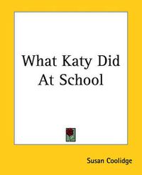 Cover image for What Katy Did At School