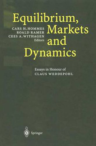 Cover image for Equilibrium, Markets and Dynamics: Essays in Honour of Claus Weddepohl