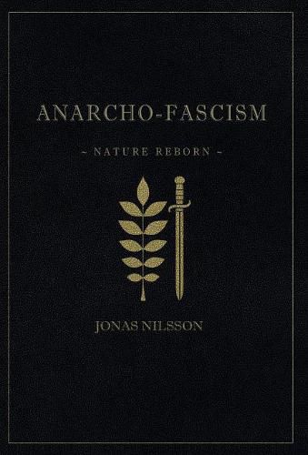 Cover image for Anarcho-Fascism: Nature Reborn