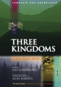 Cover image for Three Kingdoms, A Historical Novel: Complete and Unabridged