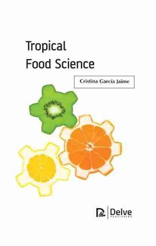 Cover image for Tropical Food Science