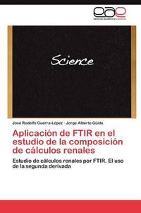 Cover image for Aplicaci N de Ftir En El Estudio de La Composici N de C Lculos Renales