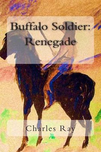 Cover image for Buffalo Soldier: Renegade