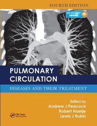 Cover image for Pulmonary Circulation: Diseases and Their Treatment, Fourth Edition