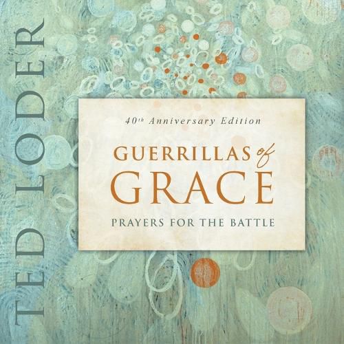 Cover image for Guerrillas of Grace: Prayers for the Battle, 40th Anniversary Edition