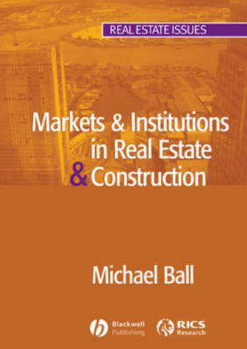 Cover image for Markets and Institutions in Real Estate and Construction