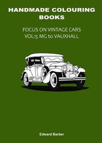 Cover image for Handmade Colouring Books - Focus on Vintage Cars Vol