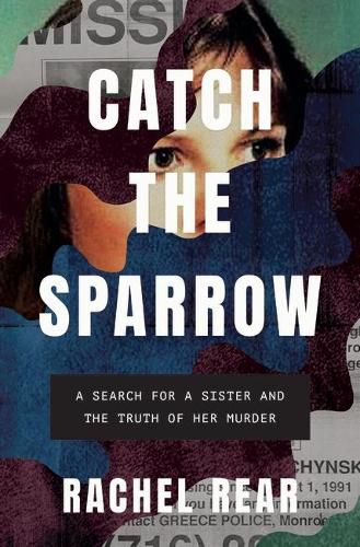 Cover image for Catch the Sparrow: A Search for a Sister and the Truth of Her Murder