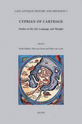 Cyprian of Carthage: Studies in His Life, Language and Thought