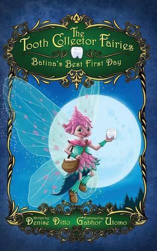 Cover image for The Tooth Collector Fairies: Batina's Best First Day