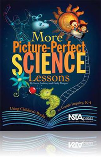 Cover image for More Picture-Perfect Science Lessons: Using Children's Books to Guide Inquiry, K-4