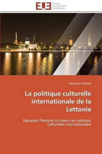 Cover image for La Politique Culturelle Internationale de la Lettonie