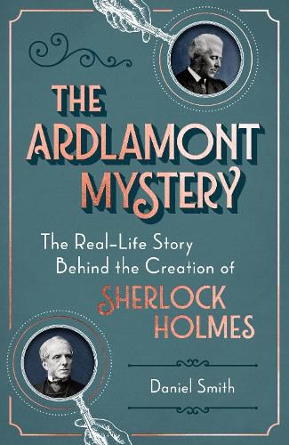 Cover image for The Ardlamont Mystery: The Real-Life Story Behind the Creation of Sherlock Holmes