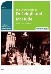 Cover image for Oxford Literature Companions: The Strange Case of Dr Jekyll and Mr Hyde Workbook