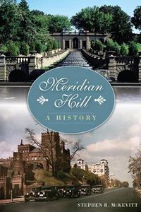 Cover image for Meridian Hill: A History