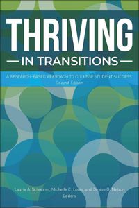 Cover image for Thriving in Transitions: A Research-Based Approach to College Student Success