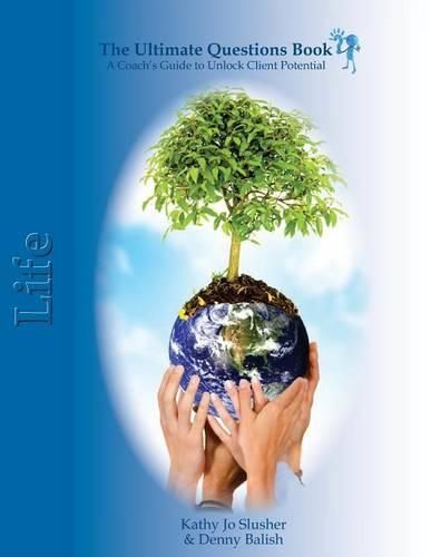 Cover image for The Ultimate Questions Book - Life: A Coaches Guide to Unlock Client Potential