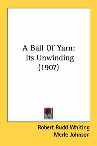 A Ball of Yarn: Its Unwinding (1907)