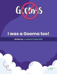 Cover image for Please Don't Do What the Goomas Do!