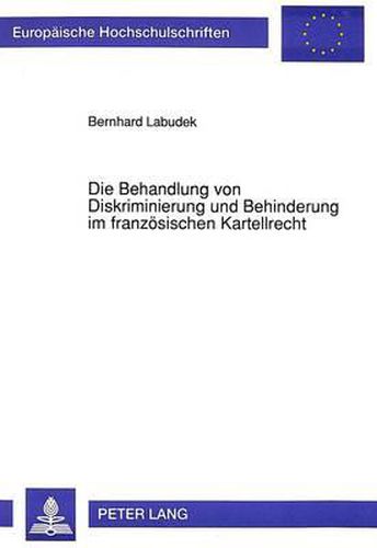 Cover image for Die Behandlung Von Diskriminierung Und Behinderung Im Franzoesischen Kartellrecht