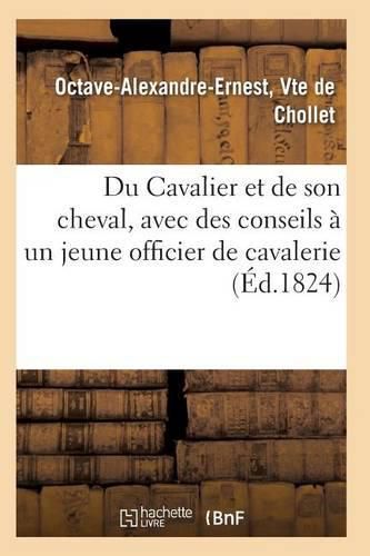 Cover image for Du Cavalier Et de Son Cheval, Avec Des Conseils A Un Jeune Officier de Cavalerie