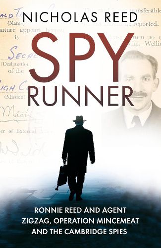 Cover image for Spy Runner: Ronnie Reed and Agent Zigzag, Operation Mincemeat and the Cambridge Spies