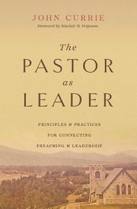 Cover image for The Pastor as Leader