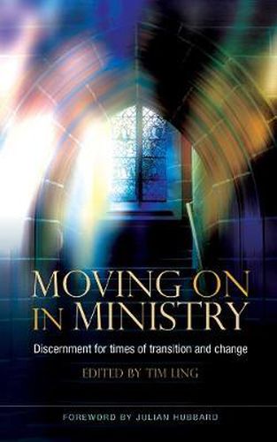 Cover image for Moving On in Ministry: Discernment for times of transition and change