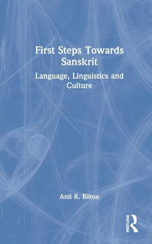 Cover image for First Steps Towards Sanskrit: Language, Linguistics and Culture